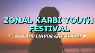 Zonal Karbi Youth Festival - ft Akaikiri Lindok ( Karbi new song lyrics)