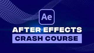 Adobe After Effects Crash Course