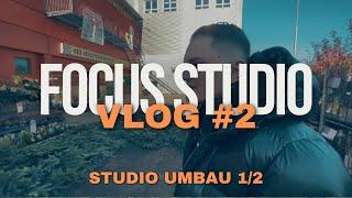 #2 Vlog - Focus Studio - Umbau 1/2