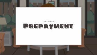 Learn About Prepayment