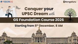 Bengaluru GS Foundation Course 2026 | Starting from: 5th December at 8 AM