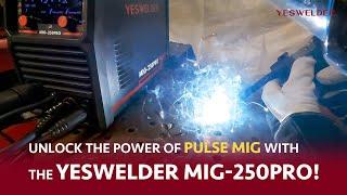 Unlock the Power of Pulse MIG with the YesWelder MIG-250PRO | YesWelder