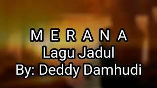 MERANA  By: Deddy Damhudi