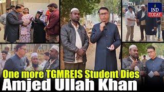 One more TGMREIS Student Dies In Suspicious Condition, Amjed Ullah Khan Demands Inquiry | IND Today