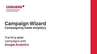 Campaign Wizard and Google Analytics Integration Demo Video