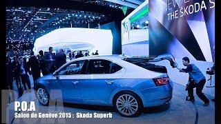 Nouvelle Skoda Superb & VW Sport coupe GTE - Salon de Genève 2015