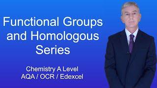 A Level Chemistry "Functional Groups and Homologous Series"