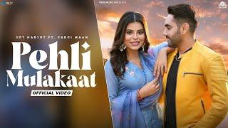 Pehli Mulakaat (Official Video) | Jot Harjot ft. Sargi Maan | True Music | New Punjabi Song 2025