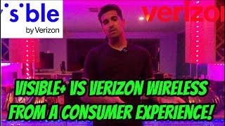 Visible+ vs Verizon Wireless - From a Consumer Experience!