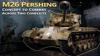 M26 Pershing | From Concept to Combat Across Conflicts