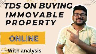 26QB TDS ON PURCHASE OF IMMOVABLE PROPERTY | 194IA | Income tax act | Online process | Analysis