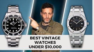 BEST Vintage Watches To Buy Under $10k!