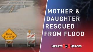 Stranded Motorists Rescued From Floodwaters | Hearts of Heroes