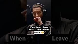 When Rappers Leave Mistakes In Their Music (Part 9)