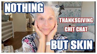 NOTHING BUT SKINCARE |  CHIT CHAT