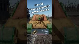 How To Destroy Jagdtiger in War Thunder