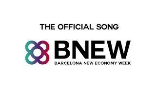 Pedro Enrique - BNEW- THE OFFICIAL SONG - Barcelona New Economy Week