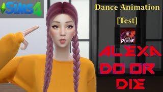 The Sims 4 AleXa ''Do or Die'' [Dance Animation Test]