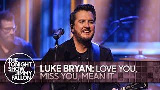 Luke Bryan: Love You, Miss You, Mean It | The Tonight Show Starring Jimmy Fallon