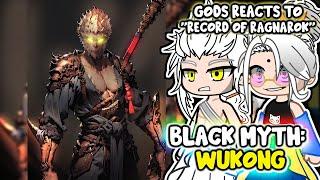 Gods | Record of Ragnarok | react to Wukong || Black Myth: Wukong || - Gacha Club React