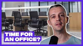 Is it time to rent an office?