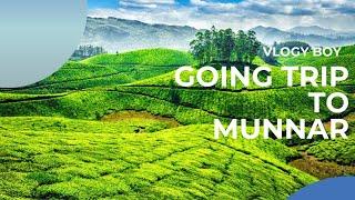 GOING TRIP TO MUNNAR ️ | VLOGY BOY