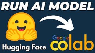 How to Use HuggingFace Models in Google Colab 2024