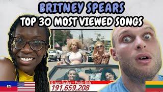 REACTION TO Britney Spears - Top 30 Most Viewed Songs on YouTube [Nov/2024] | FIRST TIME WATCHING