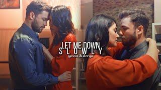 Yavuz & Derya | Let me down slowly