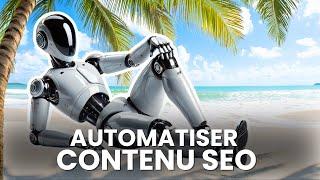 100% de ton contenu SEO automatisé avec l'IA | Tuto complet pour booster ton référencement