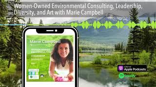 Women-Owned Environmental Consulting, Leadership, Diversity, and Art with Marie Campbell