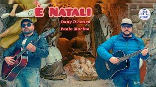 Dany D'Amico Ft. Paolo Marino - È Natali - video ufficiale dicembre 2022