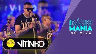 Rádio Mania - Vitinho - Até O Sol Quis Ver / A Carta / Perco A Linha / Vai Passar / Baby Me Atende