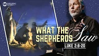 What the Shepherds Saw - Luke 2:8-20 - A Christmas Message 