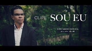 Eduardo Souza | Sou Eu Clipe Oficial” Single 2019