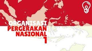 Organisasi Pergerakan Nasional di Indonesia Bagian 1 (WKS05)