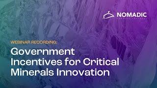 Government Incentives for Critical Minerals Innovation