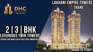 Lakhani Empire Tower | Best 2bhk flats for sale in Thane West, Mumbai |Near Teen Hath Naka | #thane