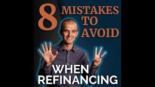 8 Mistakes To Avoid When Home Loan Refinancing