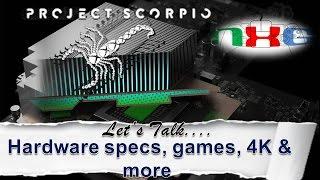 Xbox Scorpio: Unleashed, Specs, Games, Improvements & more