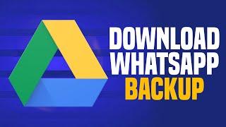 How To Download Whatsapp Backup From Google Drive (EASY!)