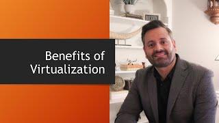 Benefits of Virtualization