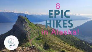 You need to hike these 8 epic trails in Alaska!