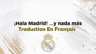 Hala Madrid ... y nada más - Paroles Françaises