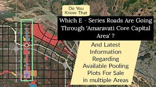 These 2 E - Series Roads are Game Changers of Amaravati Core Capital Area, Those are E3 and E5 Roads