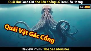 [Review Phim] Quái Vật Biển Sâu Canh Giữ Bảo Vật Ngàn Năm Trên Đảo Hoang | Tóm Tắt Phim