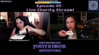 Point and Drink Adventure Podcast Episode 35 - Live Charity Stream!