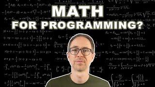 Math For Programming | How Much Is Needed?