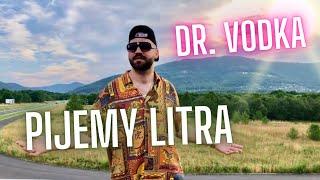 DR. VODKA - PIJEMY LITRA (Official Video)