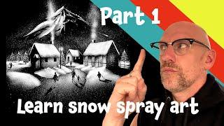 Learn snow spray art - Part 1